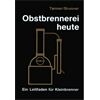 Obstbrennerei Heute Tanner/Brunner 