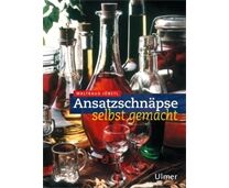 Ansatzschnäpse selbst gemacht | Jöbstl 